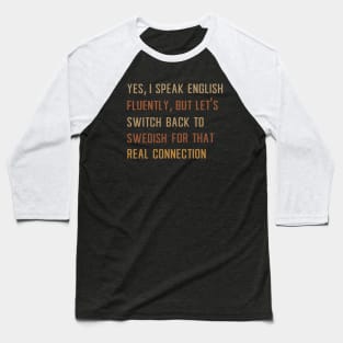 Swede funny Baseball T-Shirt